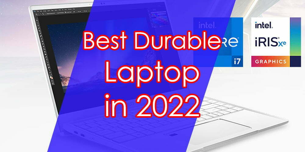 Best Durable Laptop in 2022