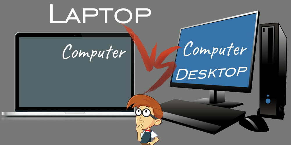 Laptop VS Desktop Computer