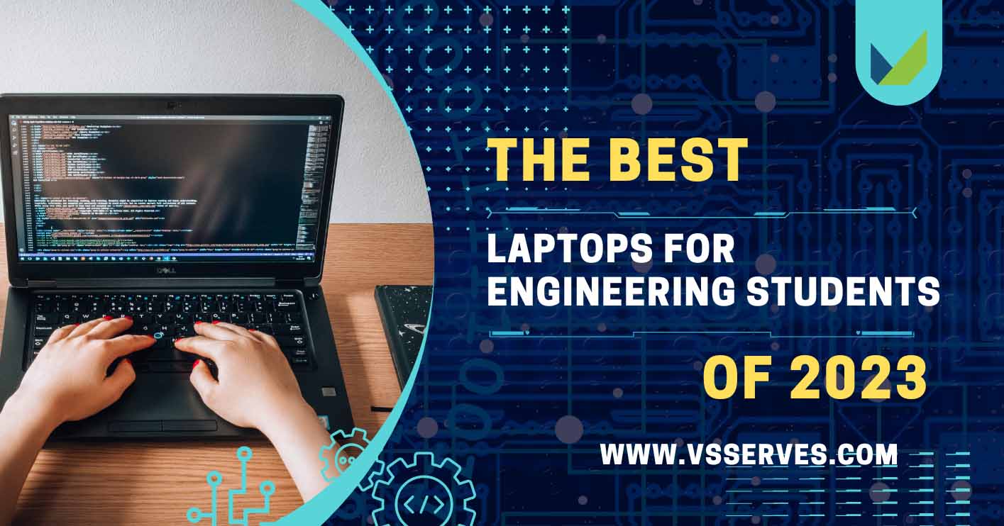 Best Laptops for Engineering Students of 2023
