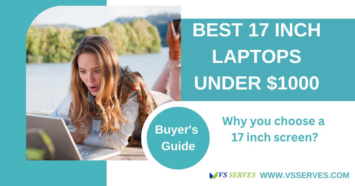 Best 17 Inch Laptops Under $1000