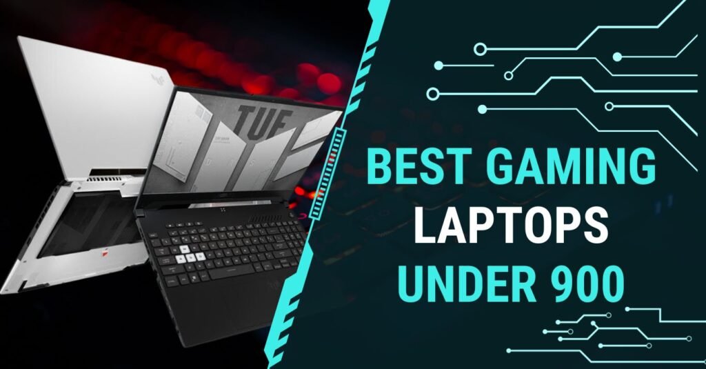 Best Gaming Laptops Under 900