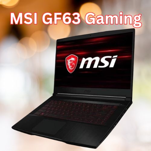 MSI GF63 Gaming